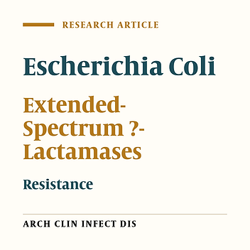 Detection of Extended-Spectrum ?-Lactamases (ESBLs) in Escherichia Coli