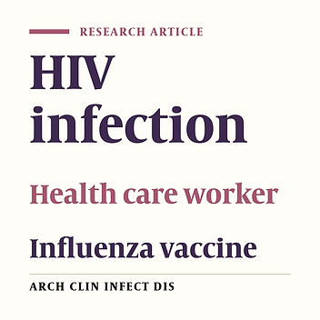 Surveying Immunogenicity and Safety of Influenza Vaccination in Health Care Workers and HIV-Infected Individuals