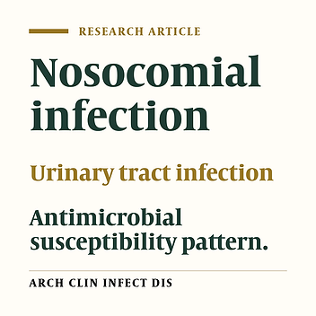 Symptomatic Nosocomial Urinary Tract Infection in ICU Patients: Identification of Antimicrobial Resistance Pattern