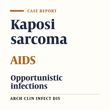Aggressive Kaposi Sarcoma in a New Case of HIV; Case Report and Review of the Literature