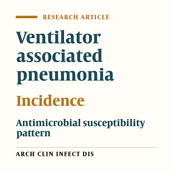 Ventilator Associated Pneumonia: Microbiology and Identification of Antimicrobial Resistance Pattern by Disk Diffusion and E.Test Methods
