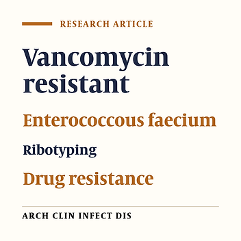 Increase in Prevalence of Vancomycin Resistant Isolates of Enterococcous faecium at Labbafinejad Hospital