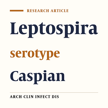 Epidemiologic Assessment of Leptospira Serotypes in Caspian Littoral
