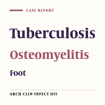 Tuberculous Osteomyelitis of the Foot: A Case Report