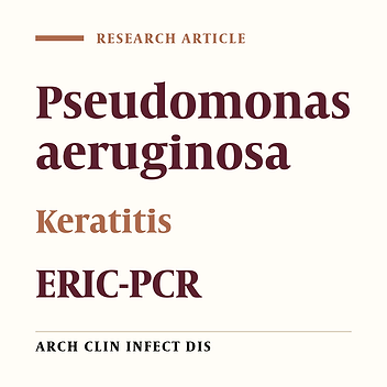 Genetic Fingerprinting and Antimicrobial Susceptibility Profiles Pseudomonas aeruginosa Isolates From Eye Infections