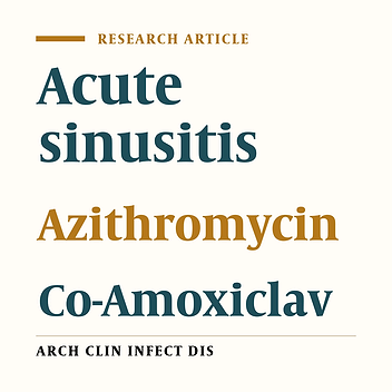 A Randomized Controlled Trial of 5-Day Regimen of Azithromycin and a 10-Day Regimen of Co-amoxiclav for Treatment of Acute Sinusitis
