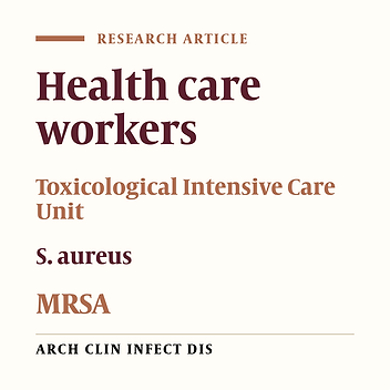 Health Care Practice, Staphylococcus Aureus in Toxicological ICU, Loghman Hakim Hospital, Tehran, Iran