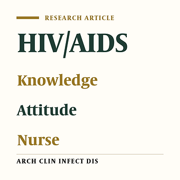 Knowledge and Attitudes of Nurses Regarding HIV/AIDS (Tehran –2010)