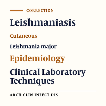 Clinical Laboratory and Epidemiological Research on Cutaneous leishmaniasis in the South West of Iran [published in Arch Clin Infect Dis. 2012;7(4):128-31]