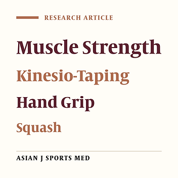 The Effects of Forearm Kinesio-Taping on Hand Grip Strength and Endurance in Female Squash Elites