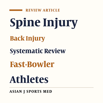 Are Fast-Bowlers Prone to Back Injuries? Prevalence of Lumbar Spine Injuries in Fast-Bowlers: Review of MRI-Based Studies