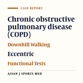 Does Downhill Walking on Treadmill Improve Physical Status and Quality of Life of A Patient With COPD?