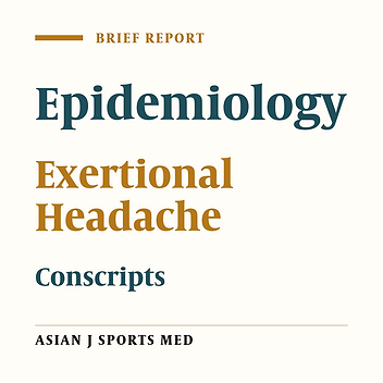 A Study of Exertional Headache’s Prevalence and Characteristics Among Conscripts