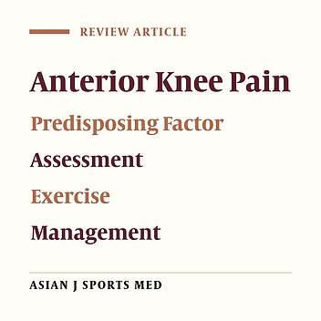 Patellofemoral Pain Syndrome and Modifiable Intrinsic Risk Factors; How to Assess and Address?