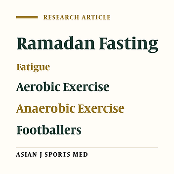 The Effect of Ramadan Fasting on Physical Performances, Mood State and Perceived Exertion in Young Footballers