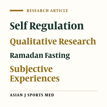 Temporal Patterns of Subjective Experiences and Self-Regulation during Ramadan Fasting among Elite Archers: A Qualitative Analysis
