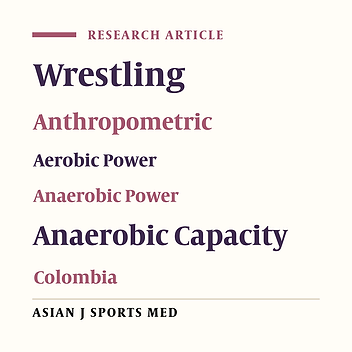 Anthropometric Characteristics and Physical Performance of Colombian Elite Male Wrestlers