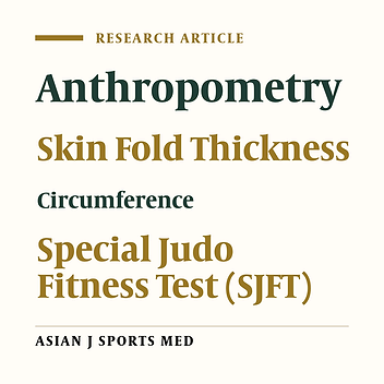 Anthropometric Profile and Special Judo Fitness levels of Indian Judo Players