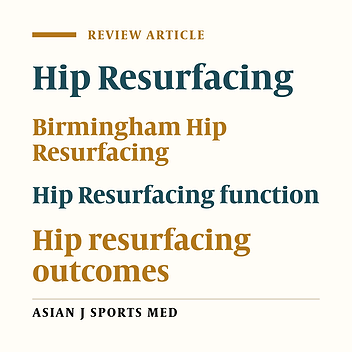 Outcomes of Birmingham Hip Resurfacing: A Systematic Review