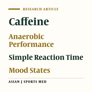Effects of Morning Caffeine’ Ingestion on Mood States, Simple Reaction Time, and Short-Term Maximal Performance on Elite Judoists