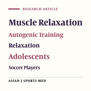 The Effects of Progressive Muscle Relaxation and Autogenic Relaxation on Young Soccer Players’ Mood States
