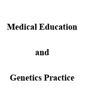 Genetics Practice Class: A Useful Educational Method to Enhance the Learning of Medical Students
