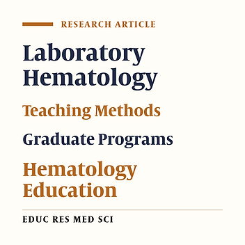 Evaluation of Teaching Methods in Laboratory Hematology Graduate Programs