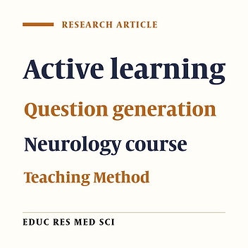The effects of question generation on learning in neurology courses students