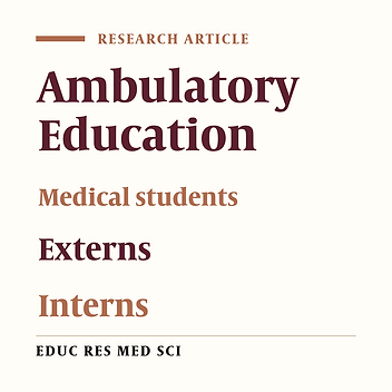 Quality of Ambulatory Education from the Viewpoint of the Clinical Medical Students at Kermanshah University of Medical Sciences in 2013