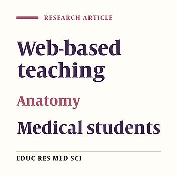 Evaluation of Web-Based Teaching of Anatomy Course in Medical Students of Kermanshah University of Medical Sciences