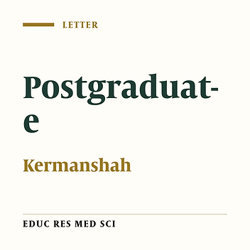 New Methods of Evaluation for Postgraduate Training in Kermanshah University of Medical Sciences (2014)