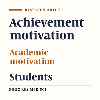 Factors Affecting Students’ Academic Motivation and Achievement Motivation in Kermanshah University of Medical Sciences