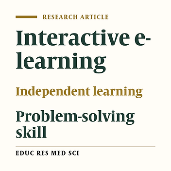 The Role of Interactive E-Learning in Problem-Solving Skill and Independent Learning of Medical Students in Psychology Courses