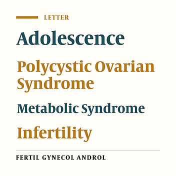 Polycystic Ovary Syndrome in Adolescence: From the Cradle to the Grave