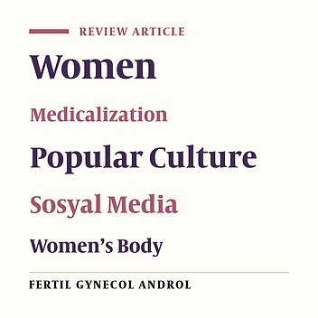 The Effect of Popular Culture on the Medicalization of Women’s Health