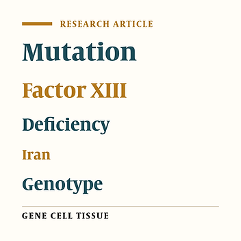 Unusual Prevalence of c559T > C Mutation in Patients with Factor XIII deficiency in Southeast of Iran