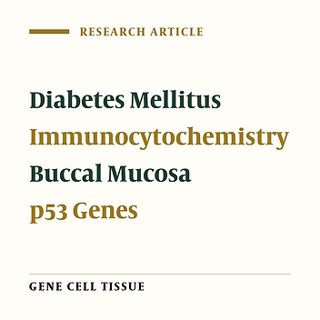 Immunocytochemical Study of p53 Protein in Exfoliated Cells of Oral Mucosa in Patients With Type 2 Diabetes