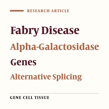 Individuals With Normal GLA Gene Sequence May Present Abnormally Spliced Alpha-Galactosidase mRNA Transcripts