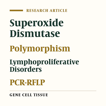 Lack of Association Between Superoxide Dismutase Gene Polymorphism and Malignant Lymphoproliferative Disorders