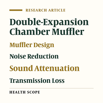 Acoustical Performance of a Double-Expansion Chamber Muffler: Design and Evaluation