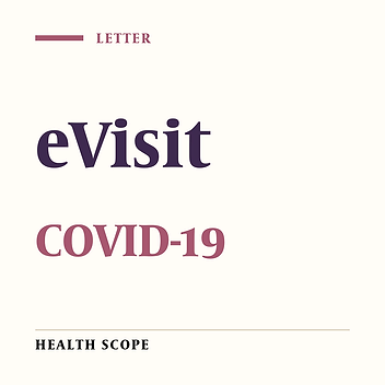 Using eVisit to Reduce Patient Referrals to Clinics and Physician Offices: A Safe Way for Controlling COVID-19 Outbreak
