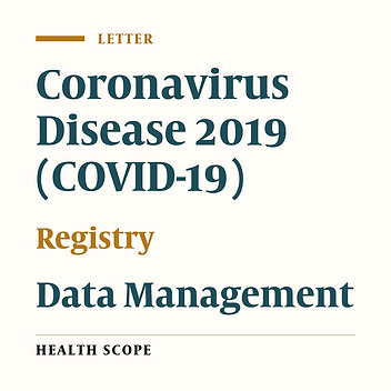 Toward Controlling Coronavirus Disease 2019 (COVID-19) Pandemic by Integrated Registry Systems