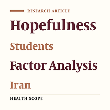 Psychometric Characteristics of a Questionnaire Measuring Hopefulness: An Exploratory and Confirmatory Factor Analysis Approach