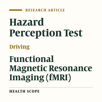 Designing a Driver’s Hazard Perception Test Based on the Neural Brain Images Analysis (fMRI)