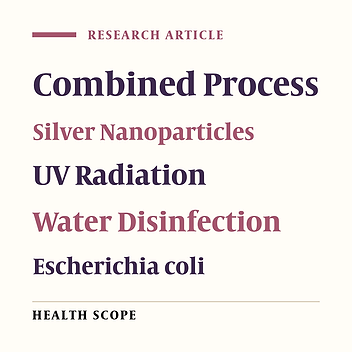 Inactivation of Escherichia coli in Water by Combined Process of Silver Nanoparticle and Ultraviolet Radiation