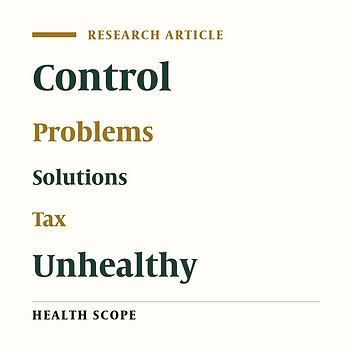 Problems and Solutions of Taxation to Control Unhealthy Goods: A Qualitative Study