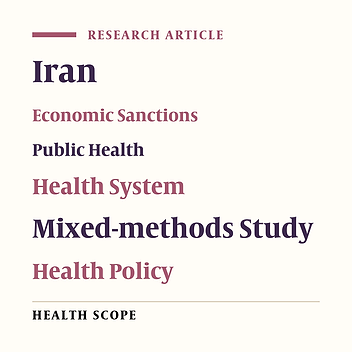 Study Protocol for Investigating the Impact of Economic Sanctions on Public Health and Healthcare Systems in Iran: A National and Sub-national Analysis from 2000 to 2020
