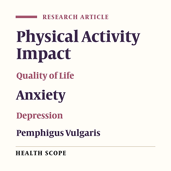 Leisure-Time Physical Activity Impact on Quality of Life, Anxiety, Depression, and Clinical Intensity of Pemphigus Vulgaris