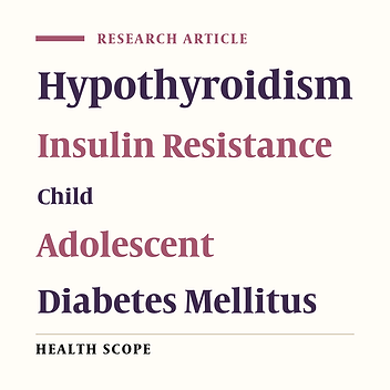 Insulin Resistance Among Children and Adolescents with Subclinical Hypothyroidism: A Case-Control Study