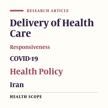 Evaluating the Healthcare System Responsiveness for COVID-19 Care in Southeast Iran
